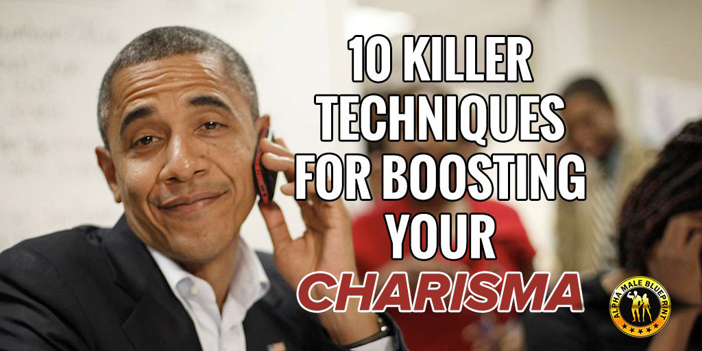 How To Be Charismatic 10 Killer Techniques